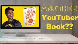 Roberto Blake Create Something Awesome: Self Help Books that Actually WORK?