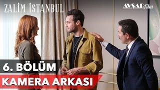 Zalim İstanbul | 6. Bölüm Kamera Arkası 