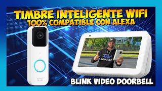 TIMBRE INTELIGENTE WIFI COMPATIBLE con ALEXA - BLINK VIDEO DOORBELL