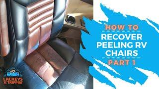 How to Recover the Peeling Chairs in Your RV, Part 1