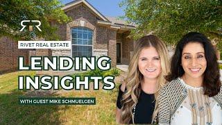 Lender Insights with Guest Mike Schmuelgen - Rivet Real Estate