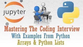 Prepare For Coding Interview - Arrays and Python Lists Questions With Examples From Python