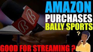 Amazon Purchases Bally Sports Networks | More NBA, NHL, MLB Gams On Amazon Prime Video