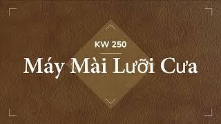 Máy mài lưỡi cưa tự động KW 250 | Kingwoodmac