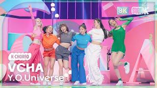 [K-Choreo 8K] VCHA 직캠 'Y.O.Universe' (VCHA Choreography) @230922