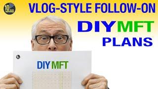 DIY MFT vlog-style follow-on [video 488]