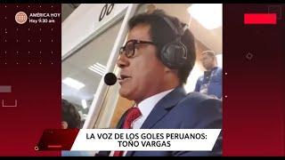 ASI NARRA UN GOL PERUANO TOÑO VARGAS, LA VOZ DE AMERICA!!!