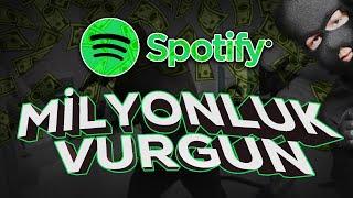 MİLYONLUK SPOTİFY VURGUNU! *İFŞA*