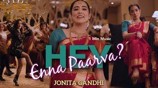 Hey Enna Paarva - Jonita Gandhi || 1 Min Music || Latest Song || Tamil Song || MusicGram