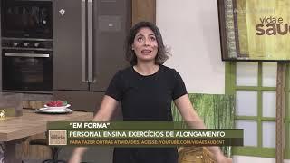 Em Forma: Exercícios de alongamento - Por que começo a me exercitar e  desisto? - Parte 3 (18/08/20)