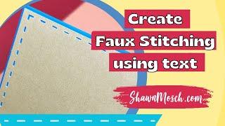 Easily Create the look of Faux Stitching using text in Cricut Design Space