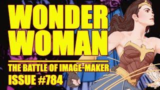 Wonder Woman: Battle with IMAGE-MAKER || Infinite Frontier || (issue 784, 2022)