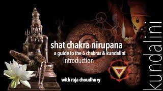 RAJADA TEACHES THE SHAT CHAKRA NIRUPANA: PART 1 INTRODUCTION THE SECRETS OF KUNDALINI