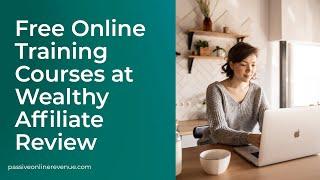 Free Online Training Courses at Wealthy Affiliate Review | Start and Grow An Online Business