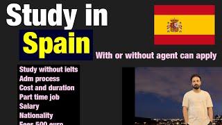 Study in Spain / Spain student visa complete process / study visa without ielts / part time jobs