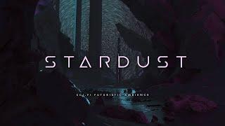 Stardust: Relaxing Ambient Sci Fi Music for Space Wanderers (Collaboration with @lithograph_)