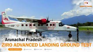 Landing Test at Ziro Advanced Landing Ground | Arunachal Pradesh