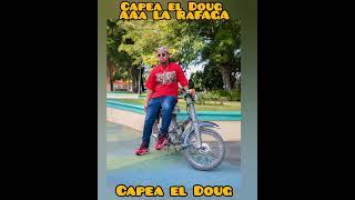 AAA LA RÁFAGA -CAPEA EL DOUG 2K24