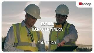 Elige Minería en INACAP - Admisión 2022