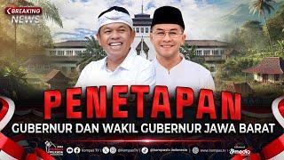 BREAKING NEWS - Dedi Mulyadi & Erwan Setiawan Ditetapkan Jadi Gubernur - Wagub Jawa Barat