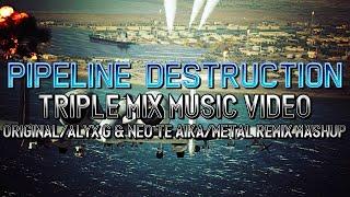 Pipeline Destruction (AC7) - Triple Mix Music Video (Original/@AlyxGMusic & @NeoTeAika/@HaarasNC)