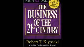 "The Business of the 21st Century by ROBERT KIYOSAKI Full_Audiobook"