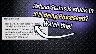 Refund Status: Your Tax Return is Still Being Processed| What to do if it's more than 21 days?