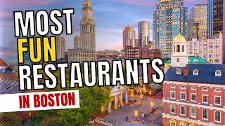 15 Most Fun Restaurants In Boston - Oak Rowan Foodie