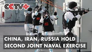 China, Iran, Russia Hold Second Joint Naval Exercise