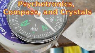 Psychotronics, Compass, and Crystals