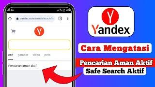 2 Cara Mengatasi Yandex Muncul Mode Pencarian Aman Aktif "Safe Search Mode Enabled"