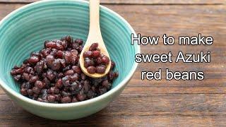 how to make Azuki red bean paste from canned Azuki beans, Japanese Anko paste