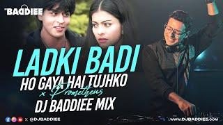 Ladki Badi Anjani Hai X Ho Gaya Hai Tujhko X Prometheus | DJ Baddiee Mix | Shah Rukh Khan | Kajol