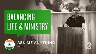 How Can You Successfully Balance Life and Ministry?