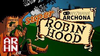 Super Robin Hood | Wyzwanie Archona