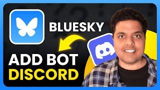 How To Add BlueSky Social Bot on Discord (2024) | Full Guide