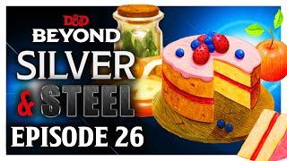 Silver & Steel - Episode 26: Fun Raiser - D&D Beyond