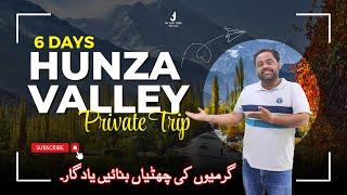 Hunza Valley Family Summers Tour l Private Family Tours l Northern Pakistan Tour Packages 2024