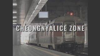 [교통합성] CHEONGNYALICE ZONE