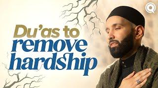 Du’as That Actually Remove Hardship | A Du’a Away Ep. 6 | Dr. Omar Suleiman | Dhul Hijjah Series
