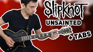 SLIPKNOT | Unsainted | Guitar Cover + Tabs