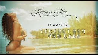 Keeana Kee ft. Maffio - Coconut Rum and Coke (Lyrics Video)