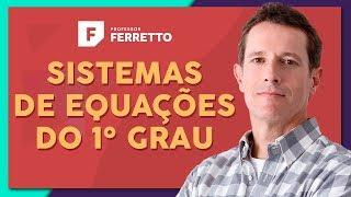 SISTEMAS DE EQUAÇÕES DO 1º GRAU: Método de Adição e Substituição | Matemática Básica - Aula 15