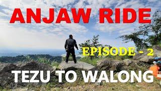 Tezu to Walong | Exploring Anjaw district of Arunachal Pradesh | Episode 2