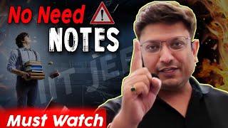 No Need Of Notes | Watch This - Aashish Sir |Aashish Sir Motivation |IIT JEE Aspirent