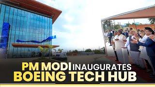 Bengaluru gets Boeing India's Engineering & Tech Center, PM Modi inaugurates campus