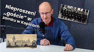 Historyczny Ślązag. Nieproszeni goście w Kopicach. Słynny zamek miał być siedzibą gestapo