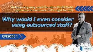 Rent Roll Maximiser | Why would I even consider using outsourced staff? - Episode 1