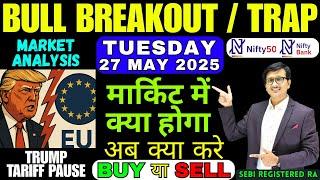 Nifty Prediction and Bank Nifty Analysis for TUESDAY 27 MAY 2025 | Nifty Bank nifty Tomorrow