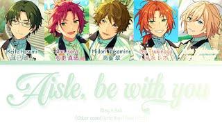 「 ES!! 」Aisle, be with you - Ring.A.Bell [KAN/ROM/ENG]